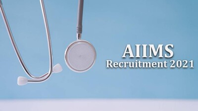 AIIMS Recruitment 2021