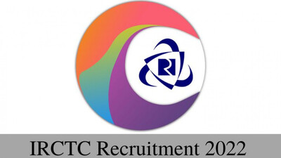IRCTC Recruitment 2022 