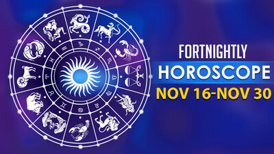 Fortnightly Horoscope November 16-30 Fortnightly Horoscope November 16-30