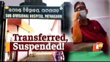 OTV Impact: Patnagarh SDMO Transferred After Bribery Act Caught On Camera